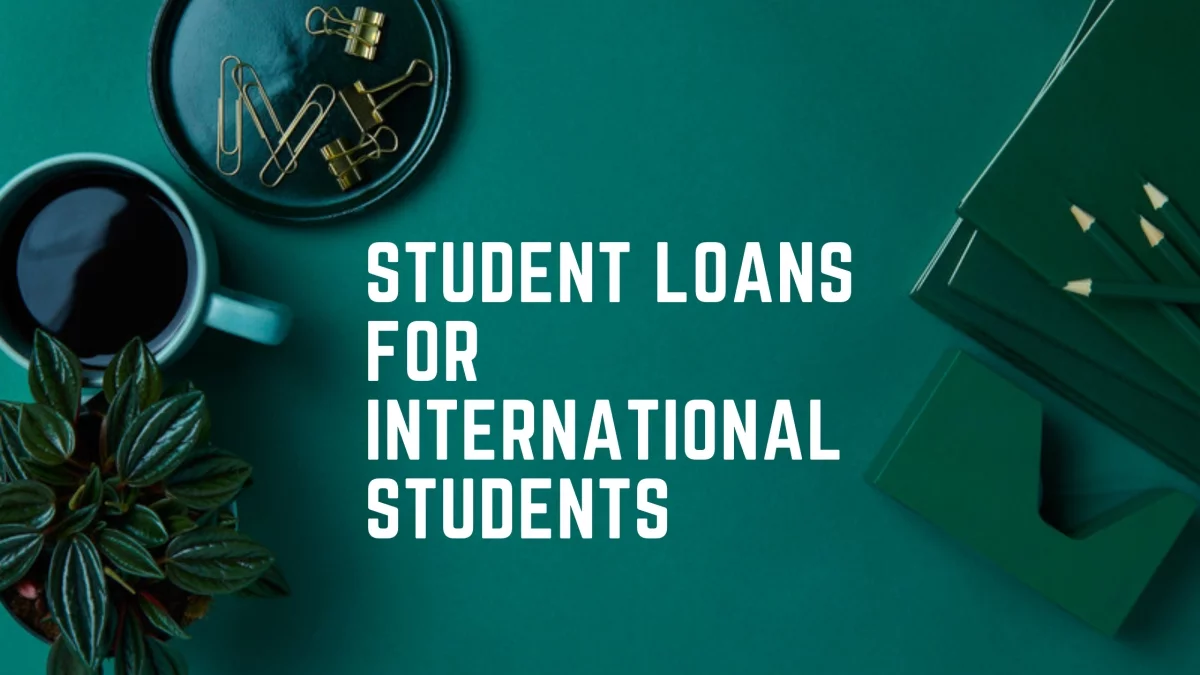 Student Loans for International Students